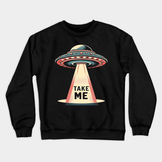 take me Crewneck Sweatshirt by edtuer